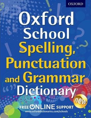 Oxford School Spelling, Punctuation and Grammar Dictionary - MPHOnline.com