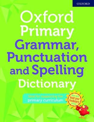 Oxford Primary Grammar Punctuation and Spelling Dictionary - MPHOnline.com