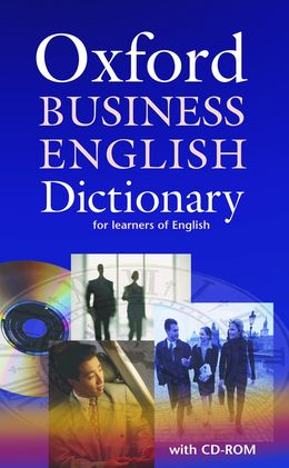 OXFORD BUSINESS ENGLISH DICTFOR LEARNERS OF ENGLISH W/CD - MPHOnline.com