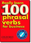 REALLY LEARN 100 PHRASAL VERBSFOR BUSINESS - MPHOnline.com