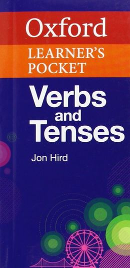 OXFORD LEARNER`S POCKET VERBS AND TENSES - MPHOnline.com