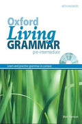 Oxford Living Grammar Pre-Intermediate: Learn and Practise Grammar in Context (with Answer) - MPHOnline.com