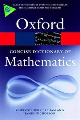 Concise Oxford Dictionary of Mathematics - MPHOnline.com