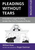 Pleadings Without Tears: A Guide to Legal Drafting Under the Civil Procedure Rules, 8th Ed. - MPHOnline.com