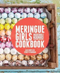 Meringue Girls Cookbook: Incredible Merigues Everybody Can Make - MPHOnline.com