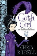 Goth Girl and the Ghost of a Mouse (Goth Girl #1) (2013 Costa Children's Book Award) - MPHOnline.com