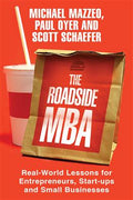 The Roadside MBA: Real World Lessons for Entrepreneurs, Start-ups and Small Businesses - MPHOnline.com