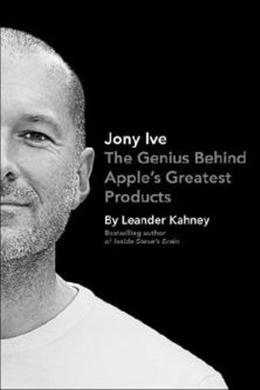 Jony Ive: The Genius Behind Apple's Greatest Products(UK) - MPHOnline.com