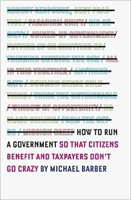 How to Run a Government: So That Citizens Benefit and Taxpayers Don't Go Crazy - MPHOnline.com