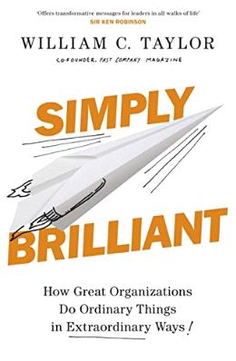 Simply Brilliant: How Great Organizations Do Ordinary Things in Extraordinary Ways - MPHOnline.com