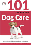 101 Essential Tips Dog Care - MPHOnline.com