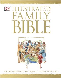 The Illustrated Family Bible: Understanding the Greatest Story Ever Told - MPHOnline.com