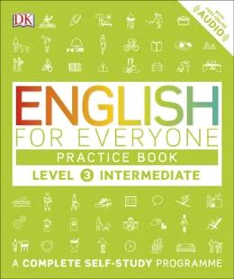 ENGLISH FOR EVERYONE PRACTICE BOOK LEVEL 3 INTERMEDIATE - MPHOnline.com