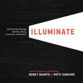 Illuminate: Ignite Change with Speeches, Stories, Ceremonies and Symbols - MPHOnline.com