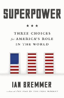 Superpower: Three Choices for America's Role in the World - MPHOnline.com