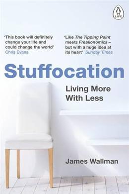 Stuffocation:Living More with Less - MPHOnline.com