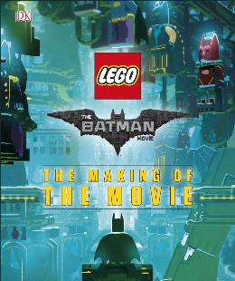 The Lego Batman Movie : The Making Of The Movie - MPHOnline.com