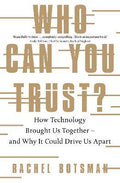 Who Can You Trust? : How Technology Brought Us Together - and Why It Could Drive Us Apart - MPHOnline.com