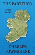 The Partition: Ireland Divided, 1885-1925 - MPHOnline.com