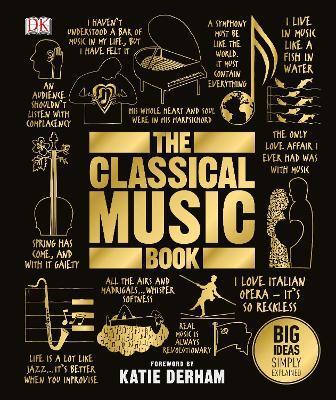 The Classical Music Book : Big Ideas Simply Explained - MPHOnline.com