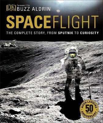Spaceflight : The Complete Story From Sputnik To Curiosity(2nd Edition) - MPHOnline.com