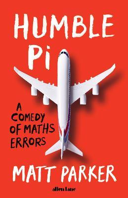 Humble Pi: A Comedy Of Maths Errors - MPHOnline.com