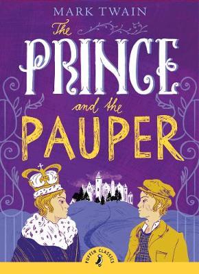 Puffin Classics: The Prince and the Pauper - MPHOnline.com