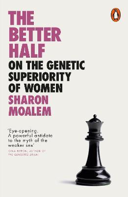 Better Half : On The Genetic Superiority Of Women - MPHOnline.com