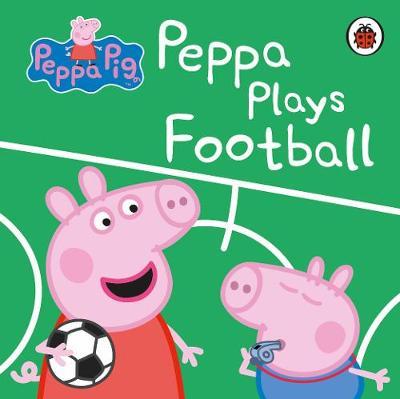 Peppa Pig: Peppa Plays Football - MPHOnline.com