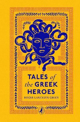 Tales Of The Greek Heroes (Puffin Clothbound) - MPHOnline.com