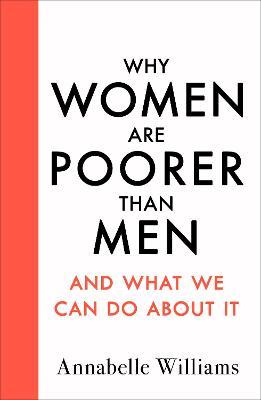 Why Women Are Poorer Than Men And What We Can Do About It (Paperback) - MPHOnline.com