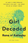 Girl Decoded: My Quest to Make Technology Emotionally Intelligent - and Change the Way We Interact Forever - MPHOnline.com