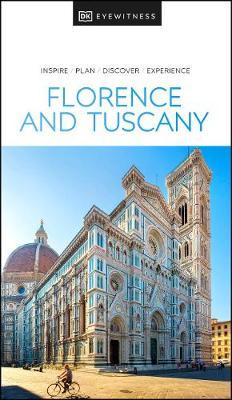 DK Eyewitness Florence and Tuscany (2021 Edition) - MPHOnline.com