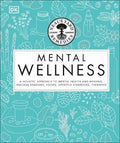 Neal's Yard Remedies Mental Wellness : A Holistic Approach To Mental Health And Healing. Natural Remedies, Foods, Lifestyle Strategies, Therapies - MPHOnline.com