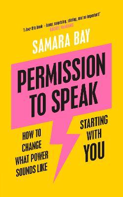 Permission to Speak: How To Change What Power Sounds Like, Starting With You - MPHOnline.com