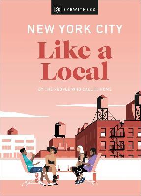 New York City Like a Local : By the People Who Call It Home - MPHOnline.com