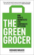 The Green Grocer: One Man's Manifesto for Corporate Activism - MPHOnline.com