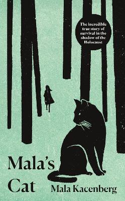 Mala's Cat : The moving and unforgettable true story of one girl's survival during the Holocaust - MPHOnline.com