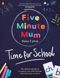 Five Minute Mum: Time For School - MPHOnline.com