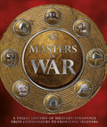 Masters of War : A Visual History of Military Personnel from Commanders to Frontline Fighters - MPHOnline.com