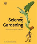 The Science of Gardening: Discover How Your Garden Really Grows - MPHOnline.com