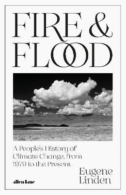 Fire and Flood : A People's History of Climate Change, from 1979 to the Present - MPHOnline.com