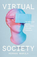 Virtual Society : The Metaverse and the New Frontiers of Human Experience - MPHOnline.com