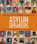 Asylum Speakers: Stories of Migration From the Humans Behind the Headlines - MPHOnline.com