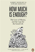 How Much is Enough?: The Love of Money, and the Case for the Good Life - MPHOnline.com