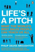 Life's a Pitch: What the World's Best Sales People Can Teach Us All - MPHOnline.com