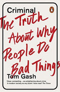 Criminal: The Truth About Why People Do Bad Things - MPHOnline.com