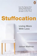 Stuffocation: Living More with Less - MPHOnline.com