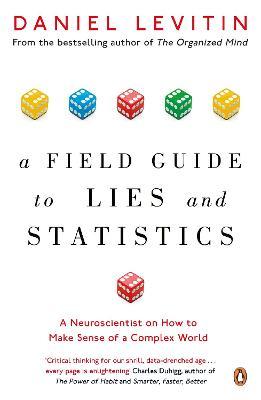 Field Guide to Lies and Statistics (Also Published As "Weaponised Lies") - MPHOnline.com