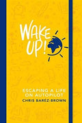 Wake Up!: Escaping a Life on Autopilot - MPHOnline.com